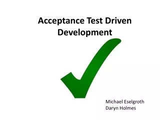Acceptance Test Driven Development