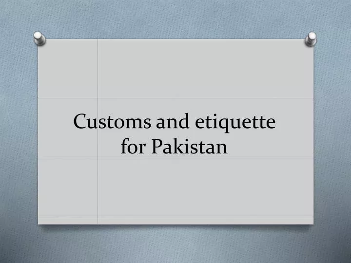customs and etiquette for pakistan