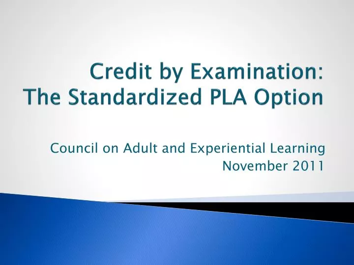 credit by examination the standardized pla option