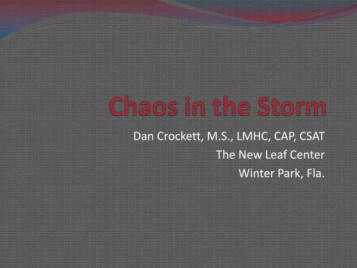 chaos in the storm