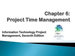 Chapter 6: Project Time Management