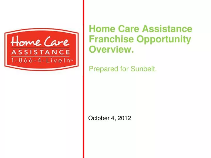 home care assistance franchise opportunity overview prepared for sunbelt