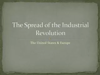 The Spread of the Industrial Revolution