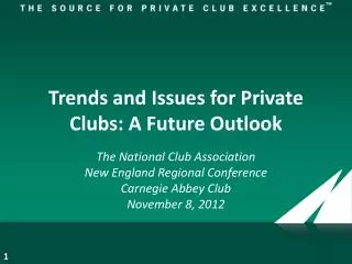 Trends and Issues for Private Clubs: A Future Outlook