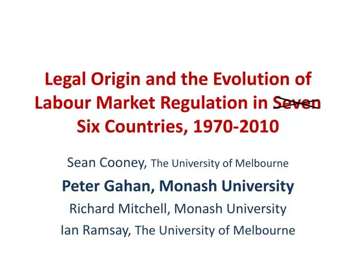 legal origin and the evolution of labour market regulation in seven six countries 1970 2010