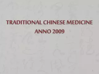 Traditional Chinese Medicine anno 2009