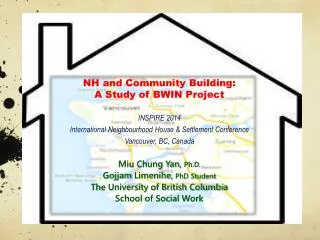 NH and Community Building: A Study of BWIN Project INSPIRE 2014 International Neighbourhood House &amp; Settlement Con