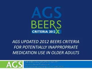 AGS UPDATED 2012 BEERS CRITERIA FOR POTENTIALLY INAPPROPRIATE MEDICATION USE IN OLDER ADULTS