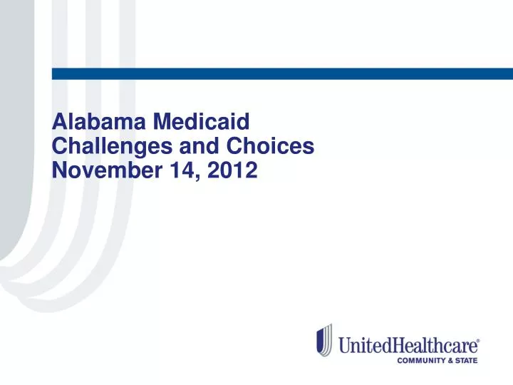 alabama medicaid challenges and choices november 14 2012