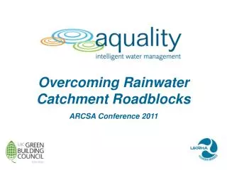 Overcoming Rainwater Catchment Roadblocks ARCSA Conference 2011