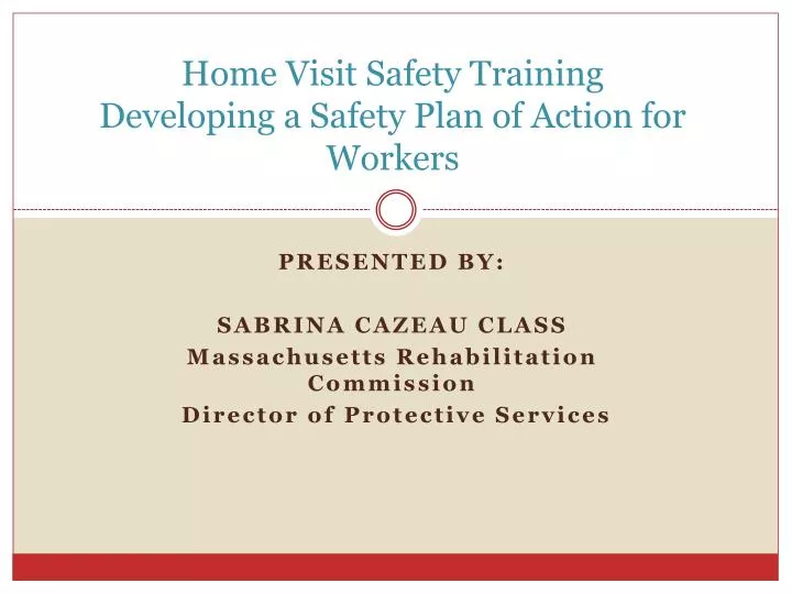 home visit safety training developing a safety plan of action for workers