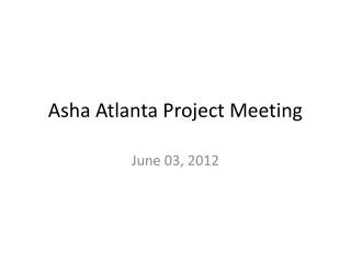 Asha Atlanta Project Meeting