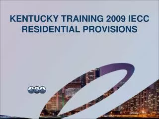 Kentucky Training 2009 IECC Residential Provisions