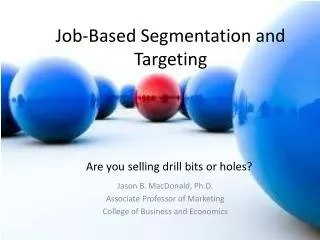 Job-Based Segmentation and Targeting