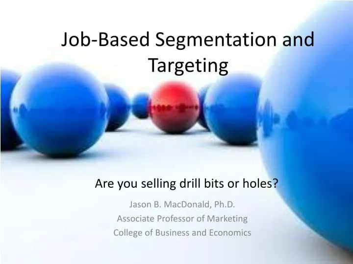 job based segmentation and targeting