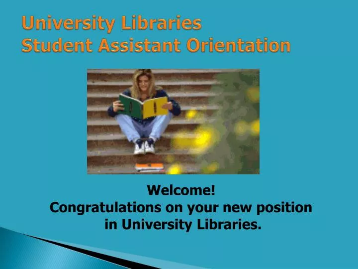 university libraries student assistant orientation