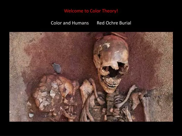welcome to color theory color and humans red ochre burial