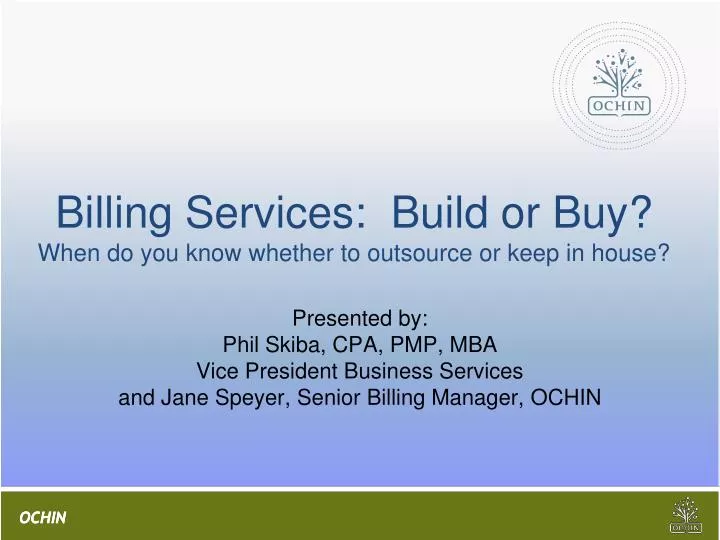billing services build or buy when do you know whether to outsource or keep in house