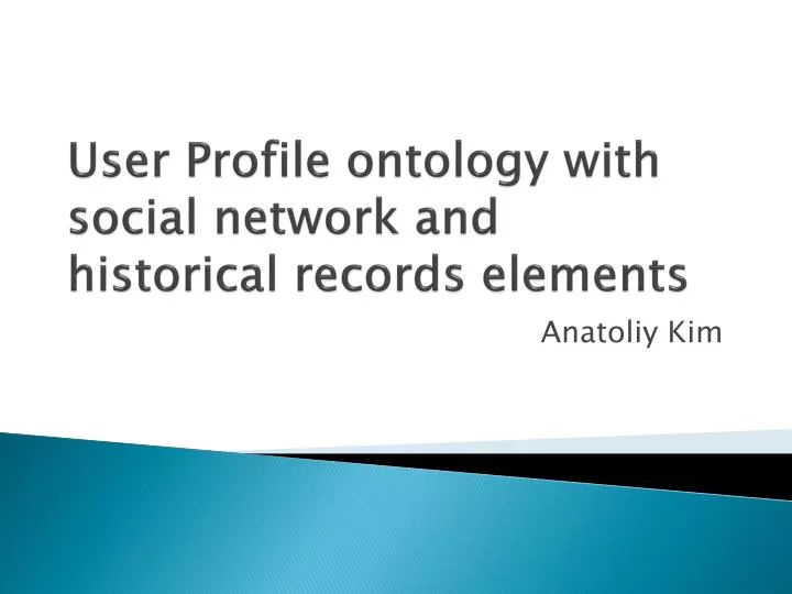 user profile ontology with social network and historical records elements