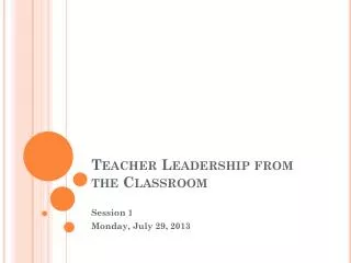 Teacher Leadership from the Classroom