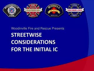 Streetwise considerations for the initial ic
