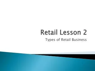 Retail Lesson 2