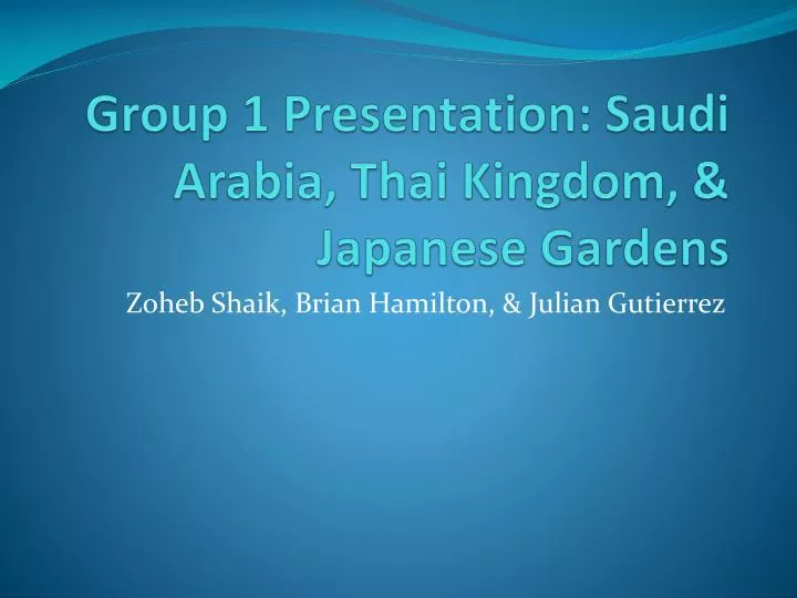 group 1 presentation saudi arabia thai kingdom japanese gardens