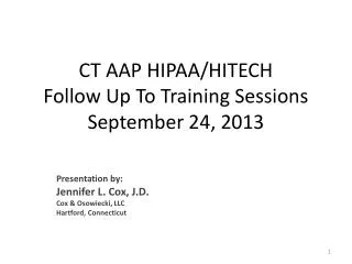 CT AAP HIPAA/HITECH Follow Up To Training Sessions September 24, 2013