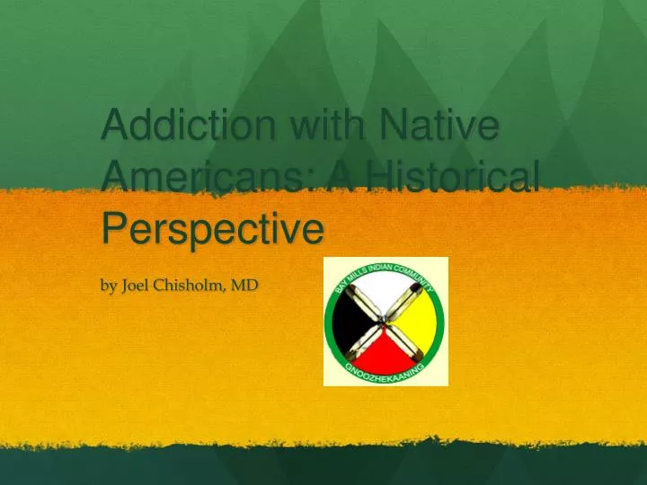 addiction with native americans a historical perspective