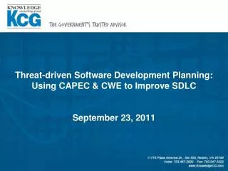 Threat-driven Software Development Planning: Using CAPEC &amp; CWE to Improve SDLC September 23, 2011
