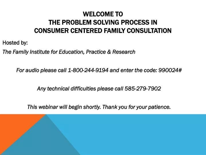 welcome to the problem solving process in consumer centered family consultation