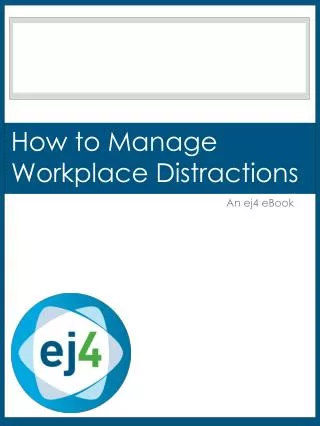 How to Manage Workplace Distractions