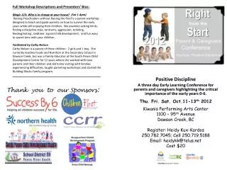 Positive Discipline A three day Early Learning Conference for parents and caregivers highlighting the critical importanc