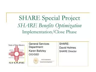 SHARE Special Project SHARE Benefits Optimization Implementation/Close Phase