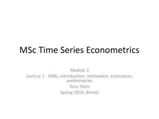 MSc Time Series Econometrics