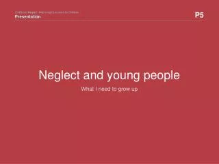 Neglect and young people