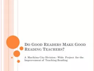 Do Good Readers Make Good Reading Teachers?