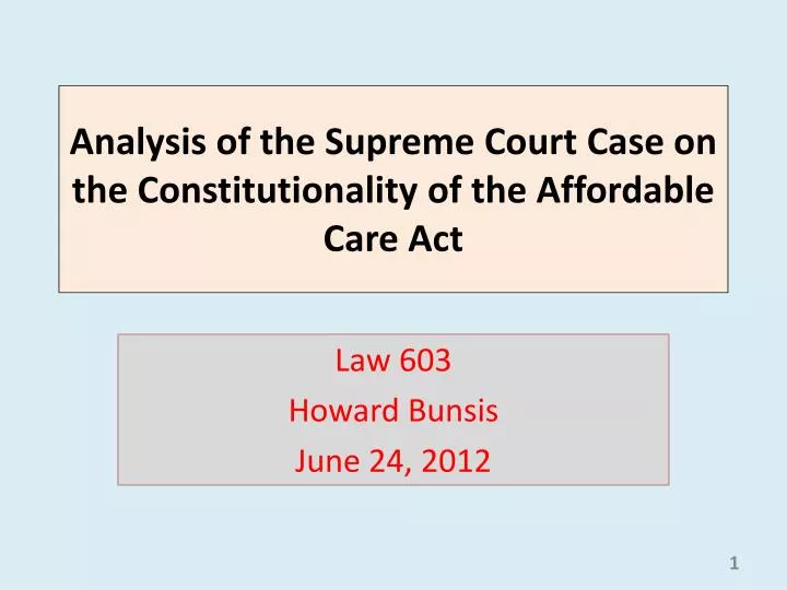 analysis of the supreme court case on the constitutionality of the affordable care act