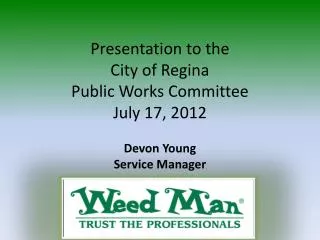 Presentation to the City of Regina Public Works Committee July 17, 2012