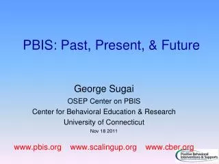 PBIS: Past, Present, &amp; Future
