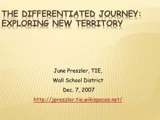 The Differentiated Journey: Exploring New Territory