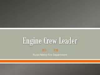 Engine Crew Leader