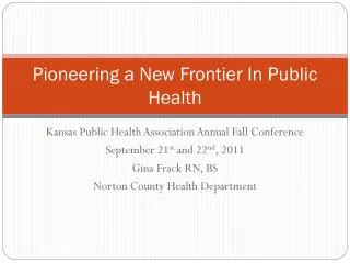 Pioneering a New Frontier In Public Health