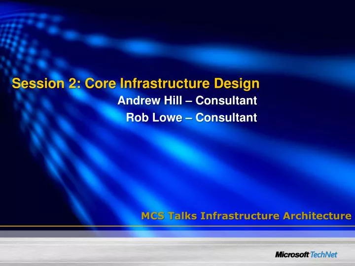 session 2 core infrastructure design