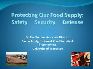 Protecting Our Food Supply: Safety Security Defense