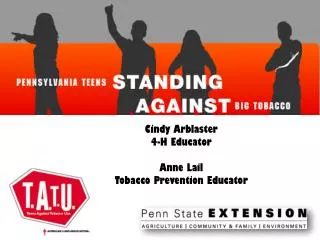 Cindy Arblaster 4-H Educator Anne Lail Tobacco Prevention Educator