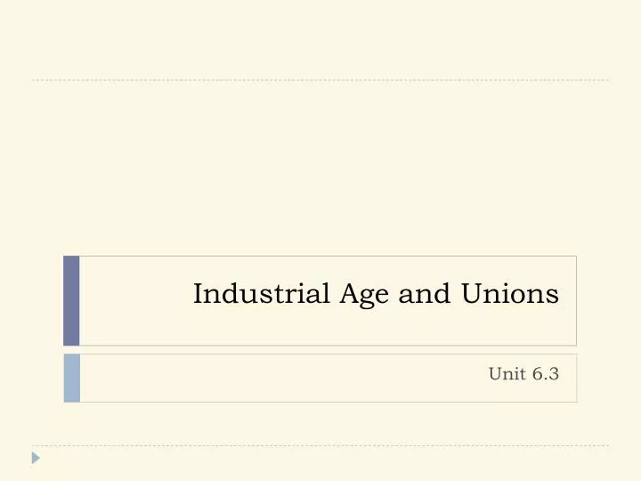 industrial age and unions