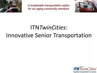 ITN TwinCities : Innovative Senior Transportation