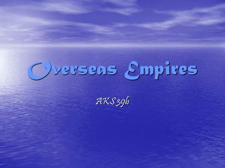 overseas empires