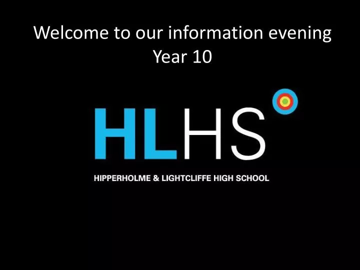 welcome to our information evening year 10